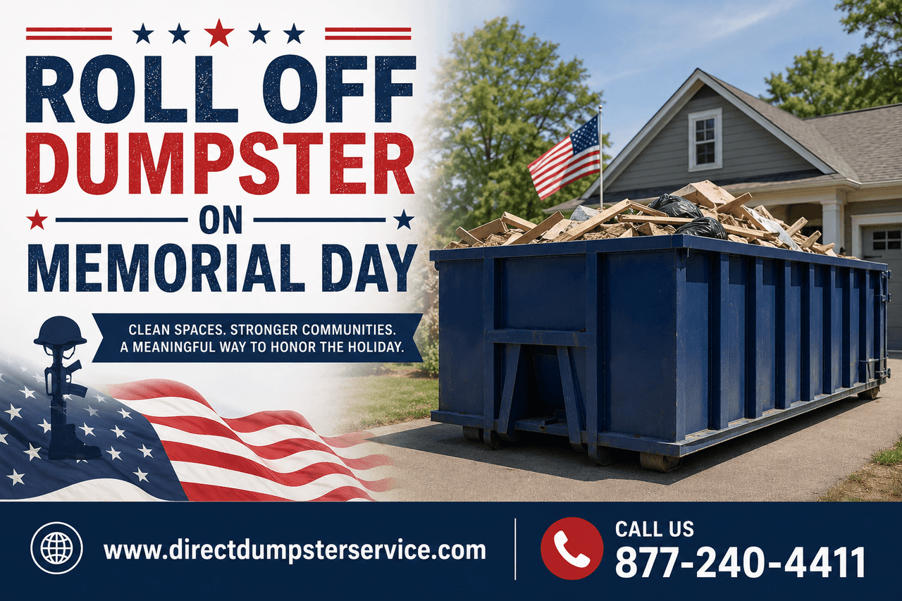 Roll Off Dumpster Rentals on Memorial Day: What to Know Before the Holiday Weekend